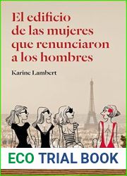 El edificio de las mujeres que renunciaron a los hombres