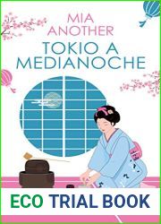Tokio a medianoche. El Japon mas seductor en una apasionante historia de amor