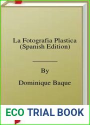 La Fotografia Plastica (Spanish Edition)