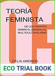 De los debates sobre el genero al multiculturalismo (Teoria Feminista, #3)