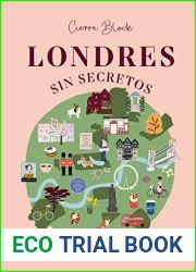 Londres sin secretos: Guia ilustrada de itinerarios inolvidables