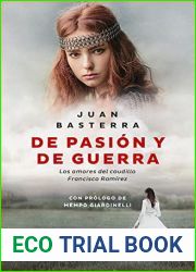 De pasion y de guerra: Los amores del caudillo Francisco Ramirez (Spanish Edition)