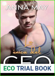 La unica del CEO: Enamorada del multimillonario (de enemigos a amantes no 8)