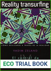 Reality transuefing, IV: El control de la realidad (PSICOLOGIA) (Spanish Edition)