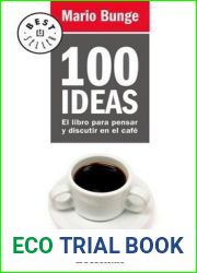 100 ideas: El libro para pensar y discutir en el cafe