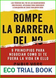 Rompe la barrera del no: 9 principios para negociar como si te fuera la vida en ello (Spanish Edition)