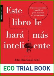 Este libro le hara mas inteligente: Nuevos conceptos cientificos para mejorar su pensamiento
