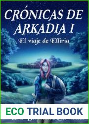 Cronicas de Arkadia I:: El Viaje de Elliria (Spanish Edition)