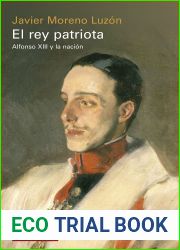 El rey patriota: Alfonso XIII y la nacion