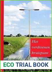 Het verdwenen kruispunt: berichten van het land