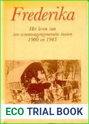 Frederika: het leven van een woonwagengeneratie tussen 1900 en 1945