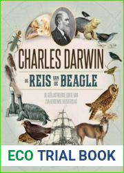 De Reis van de Beagle: De Geillustreerde Editie van zijn Beroemde Reisverslag [The Voyage of the Beagle: The Illustrated Edition of Charles Darwin|s Travel Memoir and Field Journal]