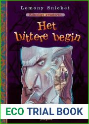 Het Bittere Begin (Ellendige avonturen, #1)