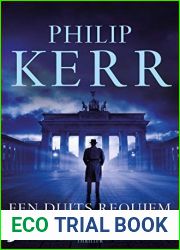 Een duits requiem (Bernie Gunther Book 3) (Dutch Edition)