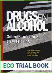 Drugs En Alcohol; Gebruik, Misbruik En Verslaving