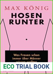 Hosen runter: Was Frauen schon immer uber Manner wissen wollten (German Edition)