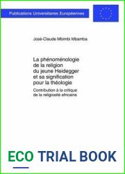 La phÃ©nomÃ©nologie de la religion du jeune Heidegger et sa signification pour la thÃ©ologie (German Edition)