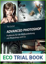 Advanced Photoshop: Profitricks fÃ¼r die Bildbearbeitung mit Photoshop und Co. (German Edition)