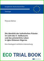 Die IdentitÃ¤t der katholischen Priester im Licht des II. Vatikanums und das priesterliche Leben in Igbo-DiÃ¶zesen Nigerias: Eine theologisch-rechtliche … Universitaires EuropÃ©ennes) (German Ed