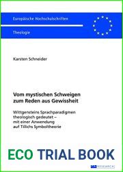 Vom Mystischen Schweigen Zum Reden Aus Gewissheit: Wittgensteins Sprachparadigmen Theologisch Gedeutet - Mit Einer Anwendung Auf Tillichs Symboltheorie