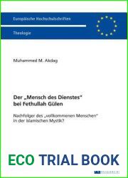 Der and quot;Mensch Des Dienstes and quot; Bei Fethullah Gulen, Der: Nachfolger Des and quot;Vollkommenen Menschen and quot; in Der Islamischen Mystik?