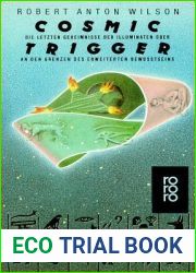 Cosmic Trigger: Die letzten Geheimnisse der Illuminaten oder An den Grenzen des erweiterten Bewusstseins