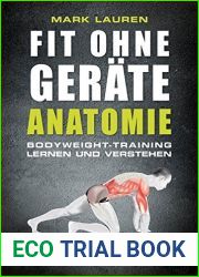 Fit ohne Gerate - Anatomie: Bodyweight-Training lernen und verstehen