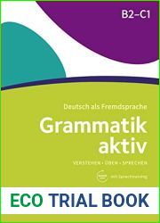 Grammatik aktiv B2 C1 - Uben, Horen, Sprechen: Ubungsgrammatik mit Audios online