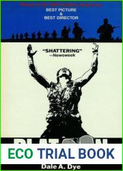 Platoon : a Novel By Dale A. Dye based on a Screenplay By Oliver Stone
