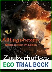 Zauberhaftes Wesen: Alltagshexen - Magie mitten im Leben (Hexenlichtung 2) (German Edition)