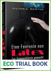 Eine Fantasie aus Latex: Zur Gummisklavin gemacht (German Edition)