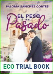 El peso del pasado (Spanish Edition)