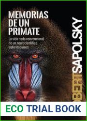 Memorias de un primate: la vida nada convencional de un neurocientifico entre babuinos