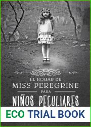 El hogar de Miss Peregrine para ninos peculiares (El hogar de Miss Peregrine para ninos peculiares, #1)