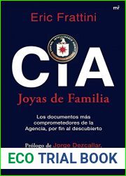 CIA. Joyas de familia: Los documentos mas comprometedores de la Agencia, por fin al descubierto