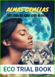 Almas Gemelas (Historia Del Gran Lobo Blanco)