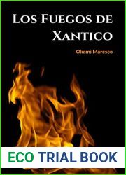 Los Fuegos de Xantico (Ciudad Cempasuchil no 4) (Spanish Edition)