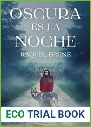 Oscura es la noche (Spanish Edition)