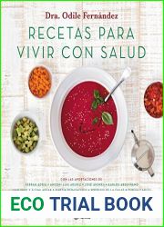 Recetas para vivir con salud: Con las aportaciones de Ferran Adria, Andoni Luis Aduriz, Jose Andres, Karlos Arguinano, Juan Mari y Elena Arzak, Martin … Alma Obregon, Joana P