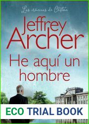 He aqui un hombre (The Clifton Chronicles no 7) (Spanish Edition)