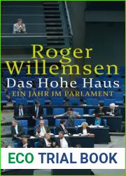 Das Hohe Haus. Ein Jahr im Parlament