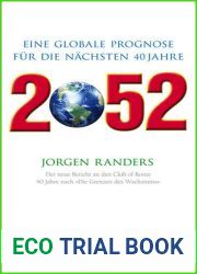 2052 - Der neue Bericht an den Club of Rome. Eine globale Prognose fur die nachsten 40 Jahre