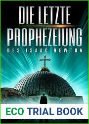 Die letzte Prophezeiung des Isaac Newton