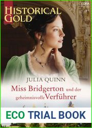 Miss Bridgerton und der geheimnisvolle Verfuhrer (Historical Gold 363)