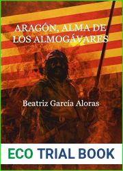 Aragon, alma de los Almogavares (Spanish Edition)