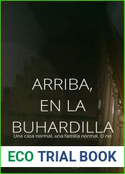 Arriba, en la buhardilla