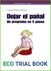 Dejar el panal: Un programa en 5 pasos (Guias para padres y madres)