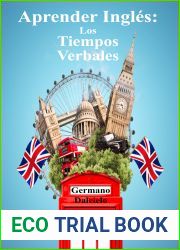 Aprender Ingles: Los Tiempos Verbales (Curso de Ingles) (Spanish Edition)