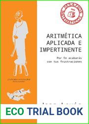 Aritmetica aplicada e impertinente: Por fin acabaras con tus frustraciones