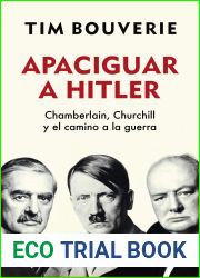 Apaciguar a Hitler: Chamberlain, Churchill y el camino a la guerra (Spanish Edition)